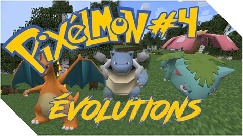 [Minecraft] Pixelmon FR - Ep4 - LES EVOLUTIONS ! - YouTube