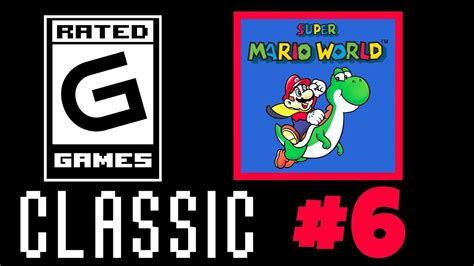 Super Mario World #6 -Rated G Games Classic - YouTube