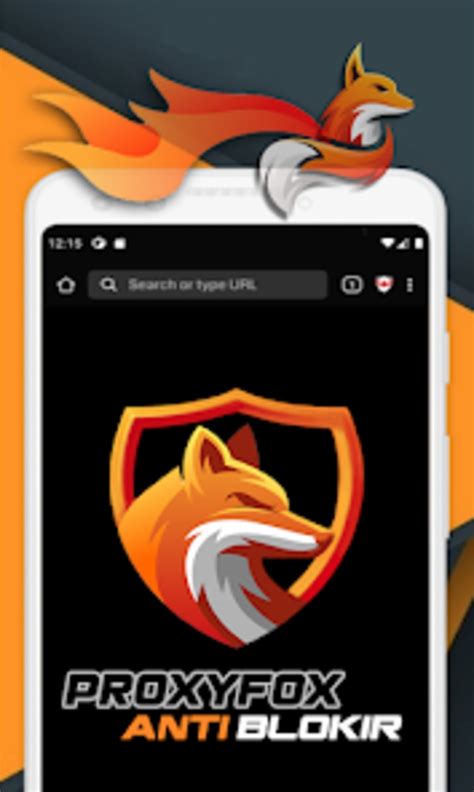 ProxyFox Browser Anti Blokir for Android - Download