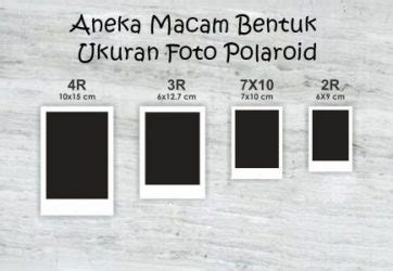 Ukuran Foto Polaroid 2R, 3R, 4R, Square, Landscape & Standar