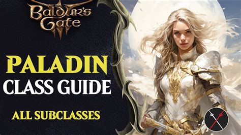 Baldur's Gate 3 Paladin Guide - All Subclasses (Oathbreaker, Devotion, Ancients & Vengeance ...