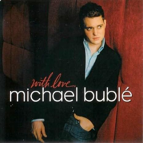 Michael Buble - With Love, Michael Buble - Amazon.com Music