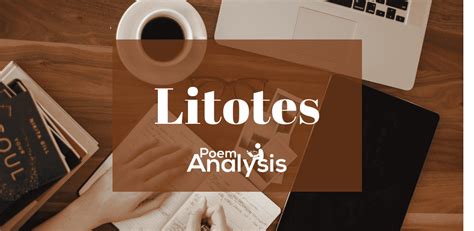 Litotes - Definitions and Examples - Poem Analysis