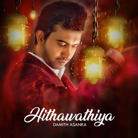 ‎Hithawathiya - Single - Album by Damith Asanka - Apple Music