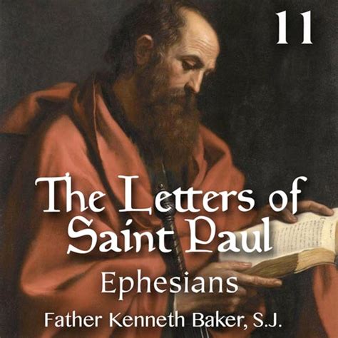 Letters of St. Paul Part 11 - Ephesians - Keep The Faith