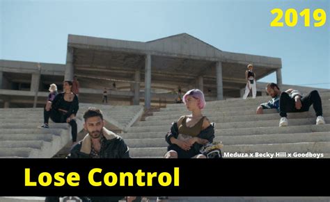 Lyrics Lose Control od Meduza X Becky Hill X Goodboys