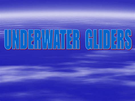 click to save-UNDERWATER GLIDERS