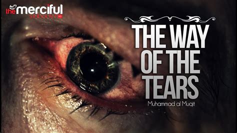 The Way of The Tears - Exclusive Nasheed - Muhammad al Muqit - YouTube