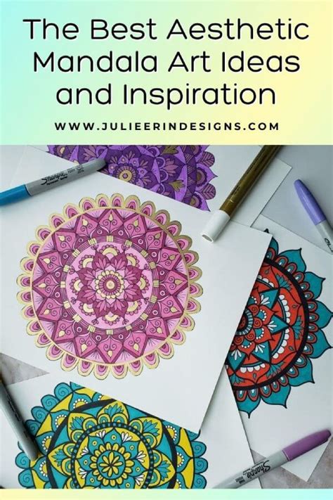 The Best Aesthetic Mandala Art Ideas and Inspiration - Julie Erin Designs