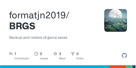 GitHub - formatjn2019/BRGS: Backup and restore of game saves