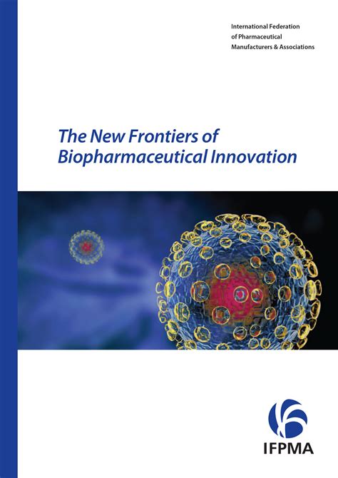 The New Frontiers of Biopharmaceutical Innovation – IFPMA