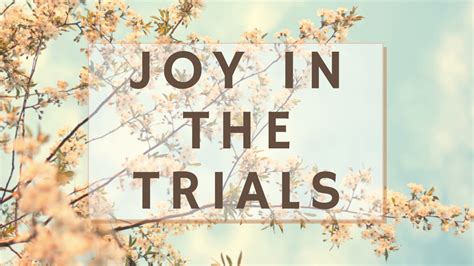 Joy in the Trials - Oasis Ministries