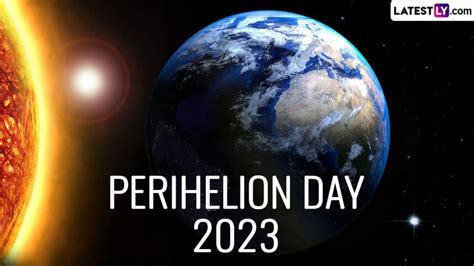 What Is Perihelion Day 2023? Know Date & Time in India, Its ...