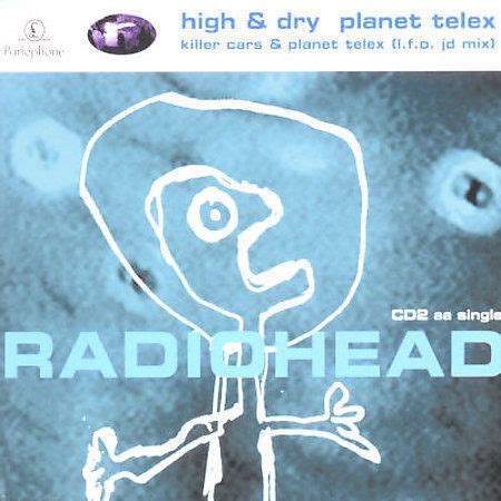 Radiohead 2 CD Lot High & Dry Planet Telex CD 1 & 2 Import Killer Cars VERY GOO 724388203227 | eBay