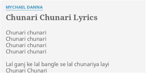 "CHUNARI CHUNARI" LYRICS by MYCHAEL DANNA: Chunari chunari Chunari chunari...