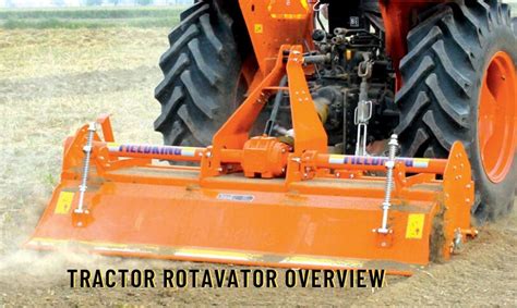 Agriculture Machines: Tractor Rotavator Overview