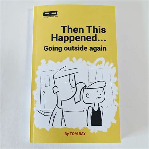 Then This Happened... Going outside again book is available now!