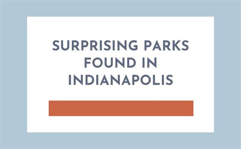 Surprising Parks Found in Indianapolis Indiana - Living In Indianapolis