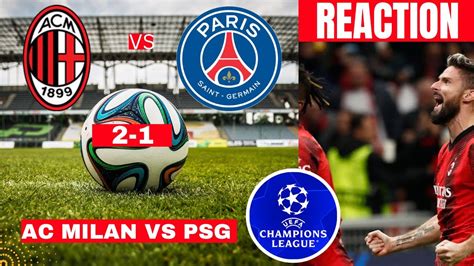 AC Milan vs PSG 2-1 Live Stream Champions league Football UCL Match ...