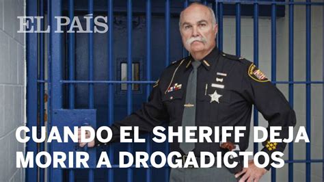 Richard K. Jones, el sheriff que quiere dejar morir a los drogadictos | Internacional - YouTube