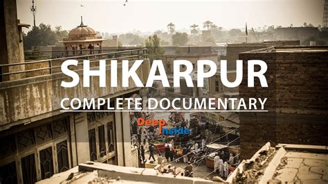 Shikarpur - Complete Documentary in Urdu/Hindi | Shikarpur - Sindh ...