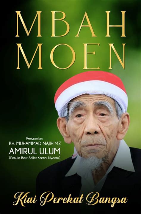 Buku Biografi KH Maimun Zubair-Mbah Moen Kiai Perekat Bangsa ...