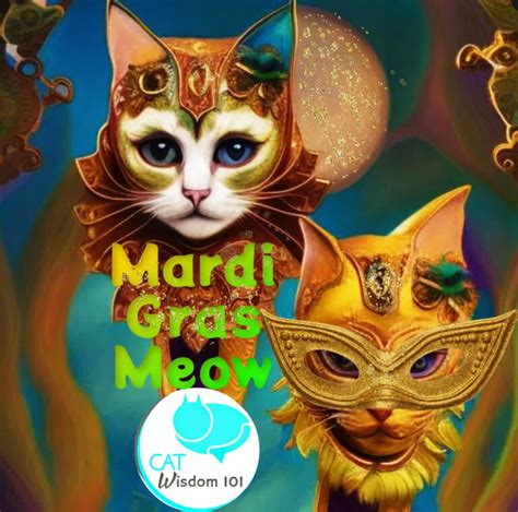 Mardi Gras Cats Let The Good Times Roll | Cat Wisdom 101 🐱