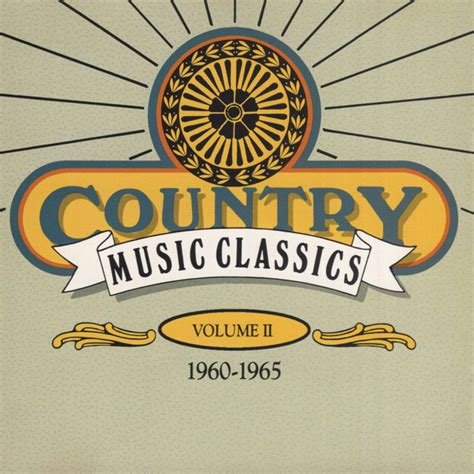 Country Music Classics Volume II (1960-1965) (1990, CD) | Discogs