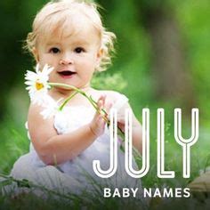 Baby Boy Names and Baby Girl Names for July Babies. Born Baby Name, New ...