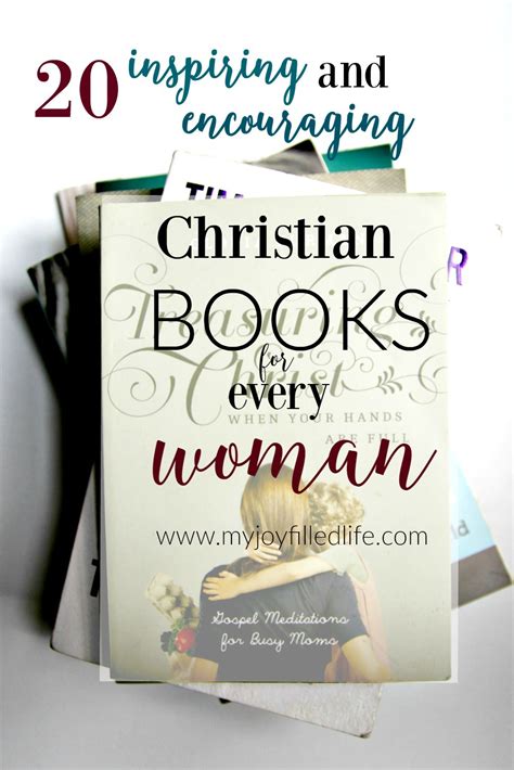 20 Inspiring and Encouraging Christian Books for Every Woman - My Joy-Filled Life