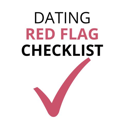 Dating Red Flag Checklist - Foreverloveformula