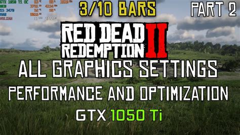 Red Dead Redemption 2 ALL GRAPHICS SETTINGS PERFORMANCE AND OPTIMIZATION | GTX 1050 Ti OC | PART ...