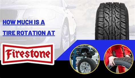 How Much is a Tire Rotation at Firestone in 2024