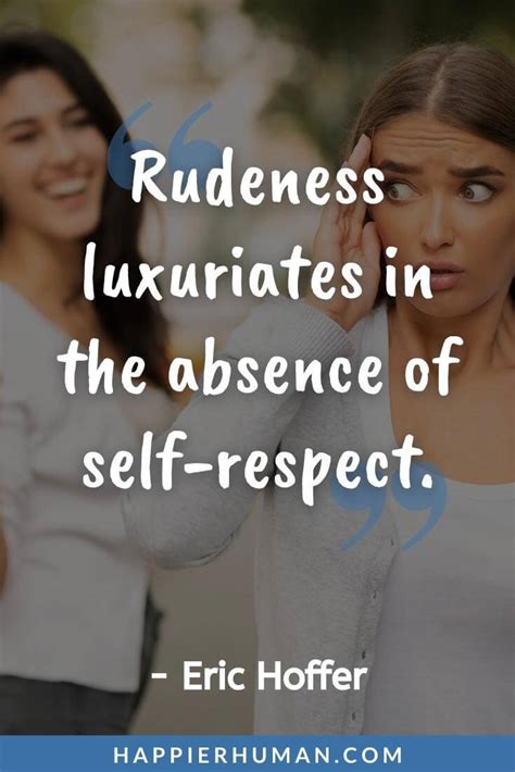 51 Disrespect Quotes for Dealing with Rude People - Happier Human