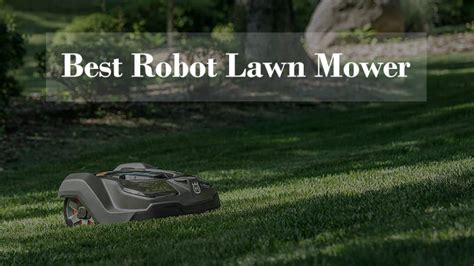 10 Best Robot Lawn Mower - Cool Things to Buy 247