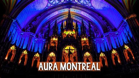 AURA Montreal | AMAZING LIGHT SHOW at the Notre-Dame Basilica by Moment Factory S02E07 - YouTube