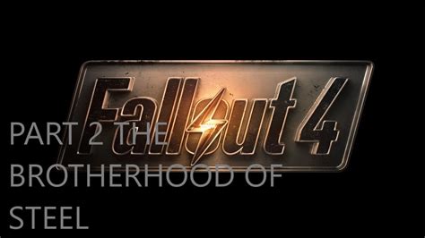 FALLOUT 4 PART 2 THE BROTHERHOOD OF STEEL NO COMMENTARY FULL ...