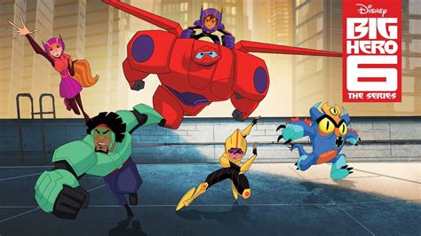 Big Hero 6 The Series (Animated) | TV Passport