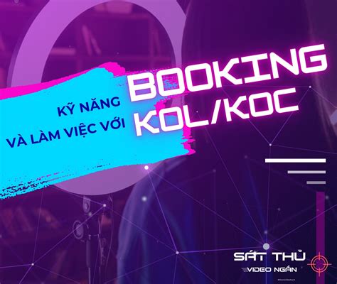 Kỹ năng Booking và làm việc với KOL/ KOC