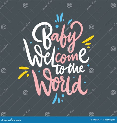 Baby Welcome To the World. Hand Drawn Vector Lettering Stock Illustration - Illustration of ...