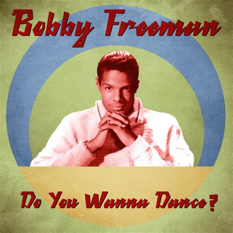 Album Do You Wanna Dance? (Remastered), Bobby Freeman | Qobuz: download and streaming in high ...