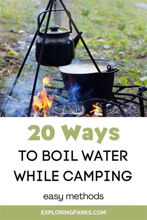 20 Ways To Boil Water When Camping (Easy Methods) - Exploring Parks