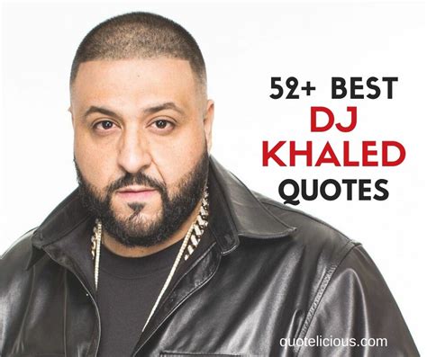 52+ Inspirational DJ Khaled Quotes and Sayings On Music, Life, Success