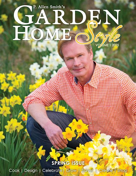 P. Allen Smith Garden Home Style by P. Allen Smith's Naturally - Issuu