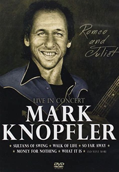 Mark Knopfler - Romeo And Juliet - Live In Concert [DVD] - hitparade.ch