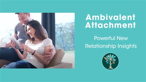 What is Ambivalent Attachment? How it Affects Your Relationship