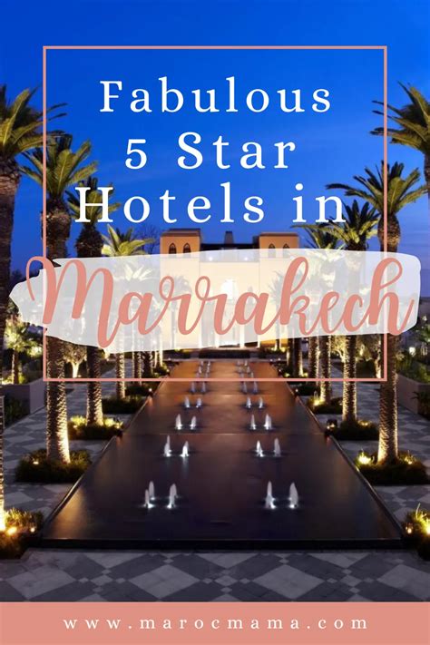 Fabulous 5 Star Hotels in Marrakech Not to Miss