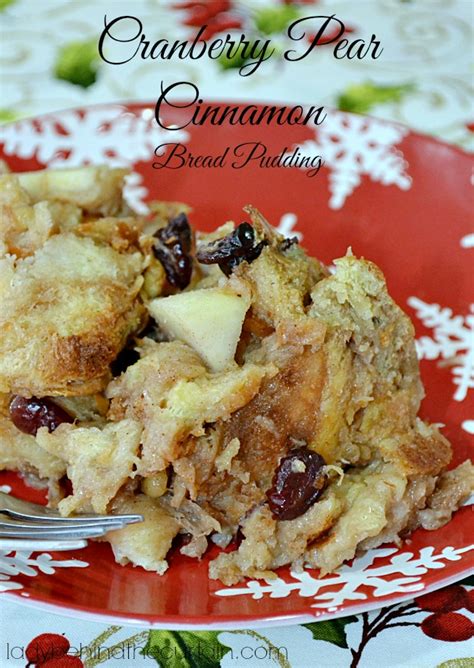 Cranberry Pear Cinnamon Bread Pudding