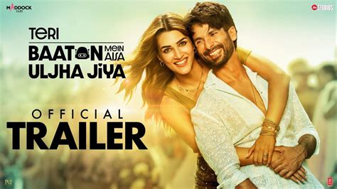 Teri Baaton Mein Aisa Uljha Jiya - Official Trailer | Hindi Movie News ...