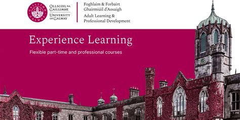 University of Galway– Centre for Adult Learning & Professional Development, Galway City, Galway